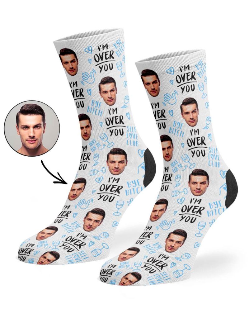 I'm Over You! Custom Socks